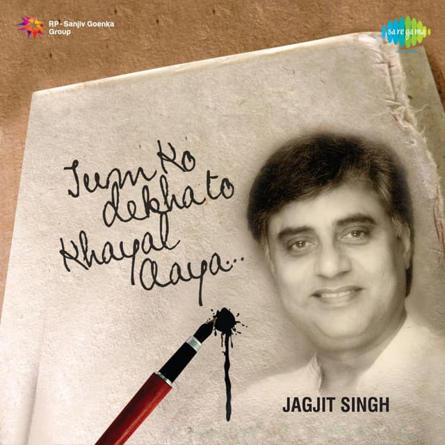 Tum Ko Dekha to Khayal Aaya - Jagjit Singh