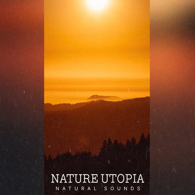 Nature Utopia - Natural Sounds