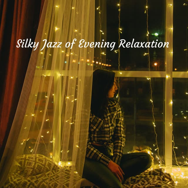 Silky Jazz of Evening Relaxation - Lunch Time Jazz Playlist
