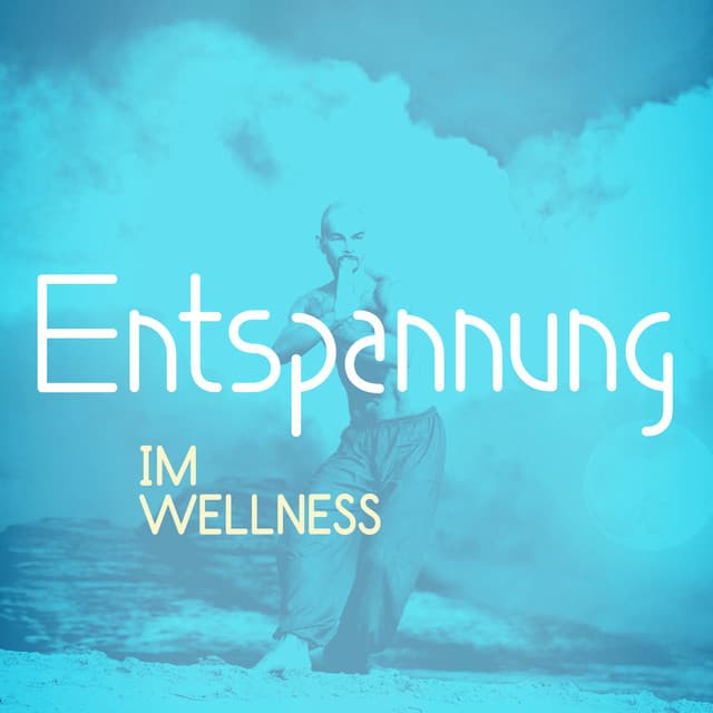 Entspannung im Wellness - Entspannungsmusik