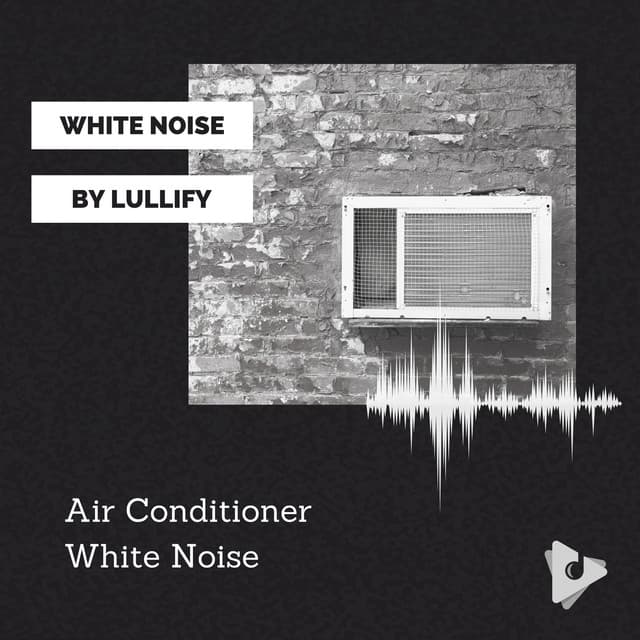 Air Conditioner White Noise - White Noise by Lullify