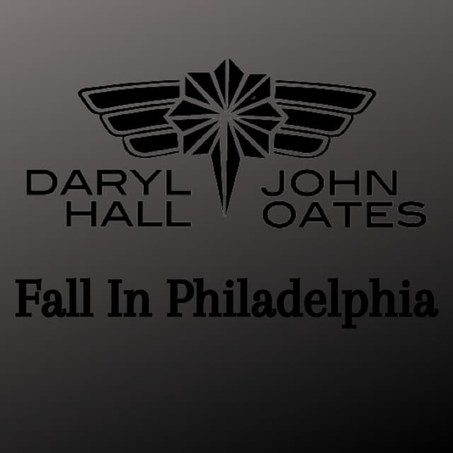 Fall In Philadelphia - Daryl Hall & John Oates