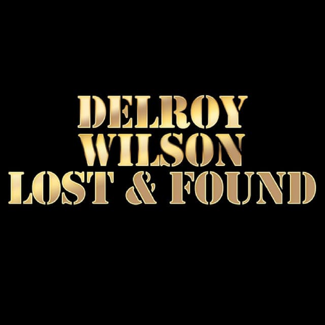 Delroy Wilson Lost & Found - Delroy Wilson