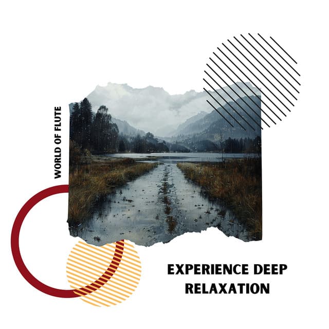 Experience Deep Relaxation - World of Flute