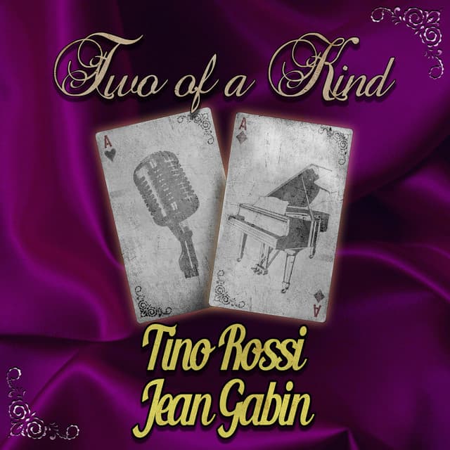 Two of a Kind: Tino Rossi & Jean Gabin - Tino Rossi