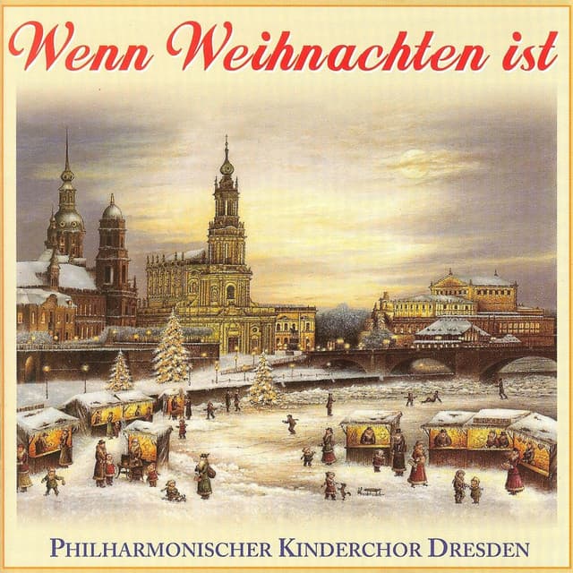 Wenn Weihnachten ist - Philharmonischer Kinderchor Dresden