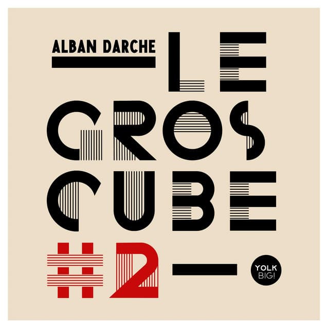 Le gros cube #2 - Alban Darche
