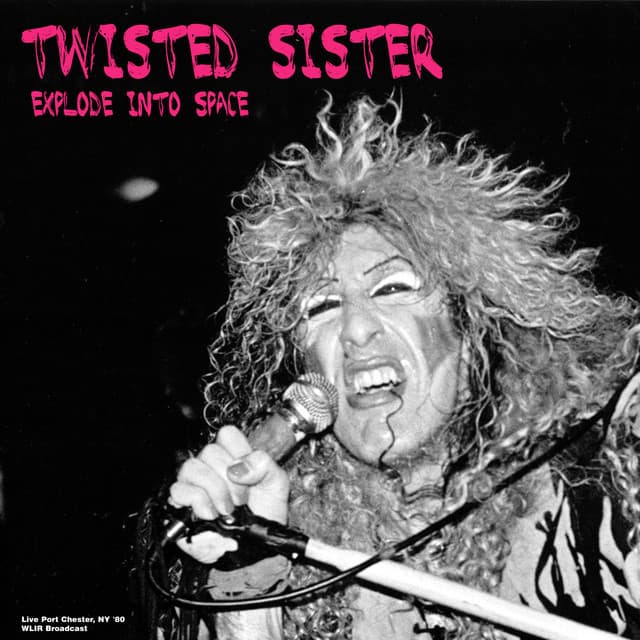 Explode Into Space - Twisted Sister