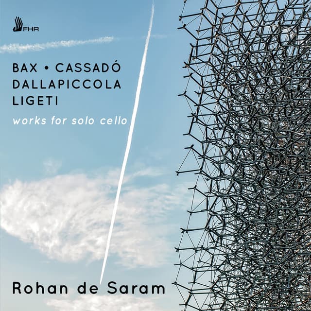 Bax, Ligeti, Dallapiccola & Cassadó: Works for Solo Cello - Rohan De Saram