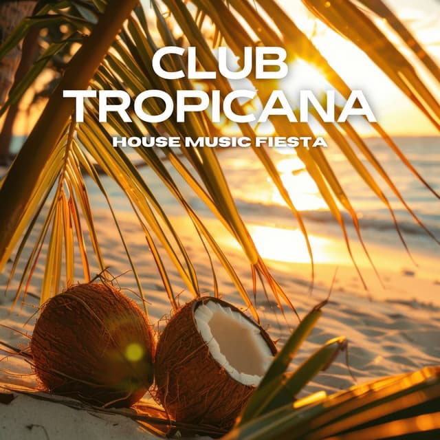 Club Tropicana: House Music Fiesta, Summer Vibes - Buda del Mar Club