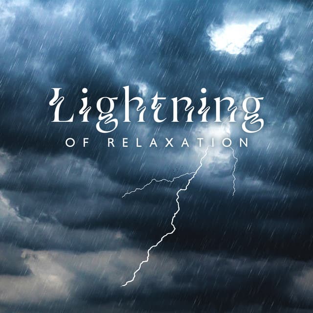 Lightning of Relaxation: Heavy Rain & Thunderstorm Sounds - Rain Music!