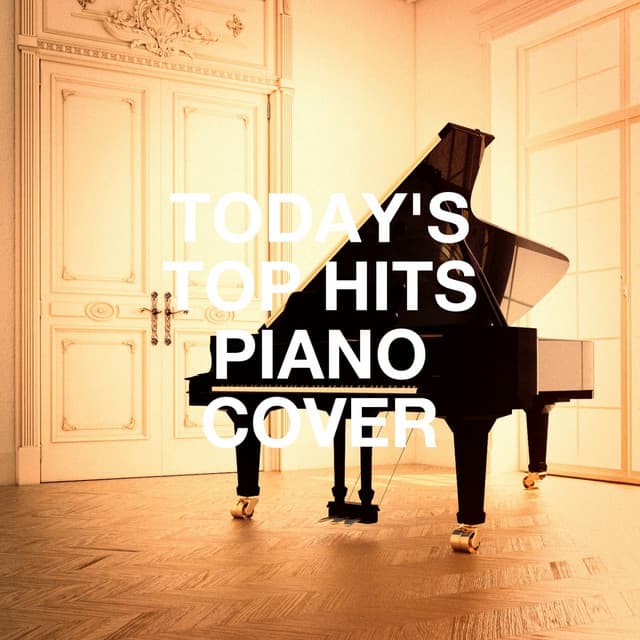 Today's Top Hits Piano Cover - Classical New Age Piano Music