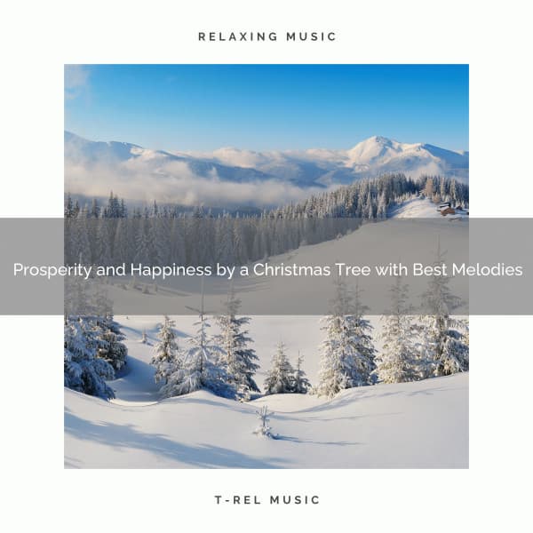 Prosperity and Happiness by a Christmas Tree with Best Melodies - Christmas Moods