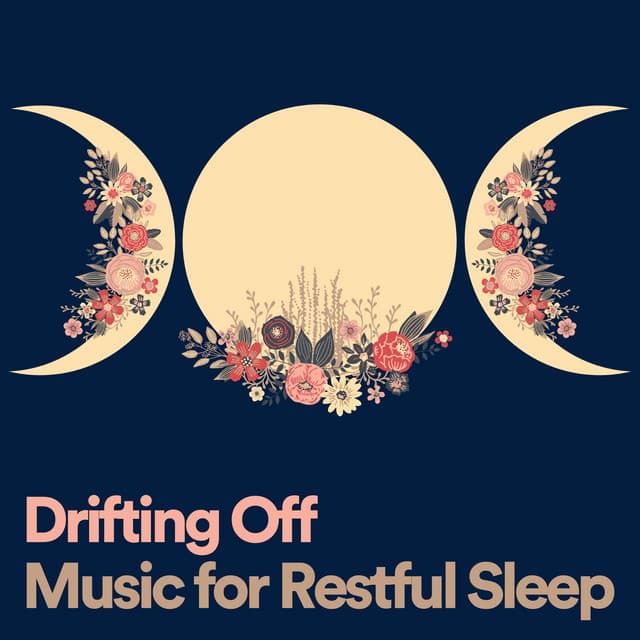 Drifting off Music for Restful Sleep - Deep Sleep Background Noise