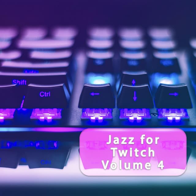 Jazz for Twitch Vol. 4 - Jazz For Twitch