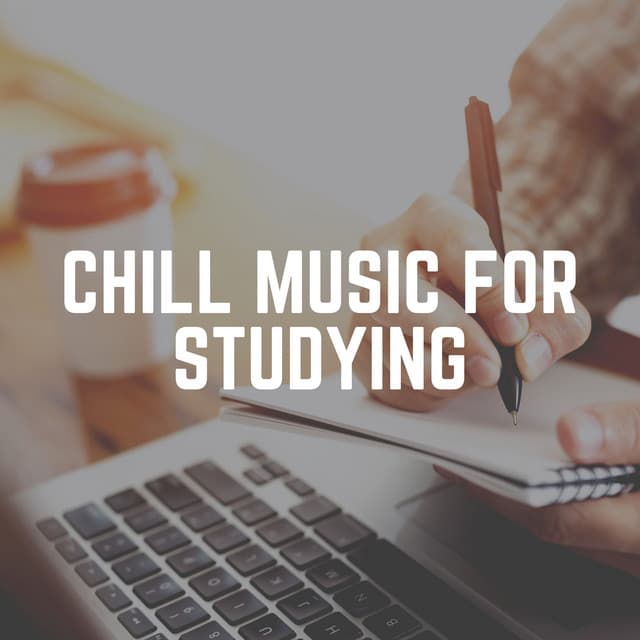 Chill Music for Studying - Concentration