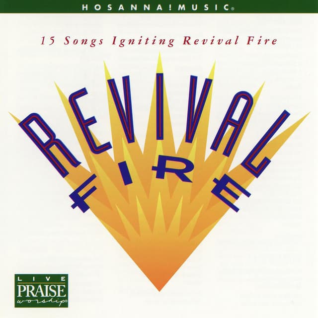 Revival Fire - Integrity Worship Singers