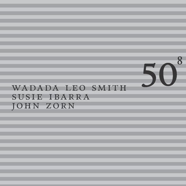 50th Birthday Celebration, Vol. 8 - Wadada Leo Smith