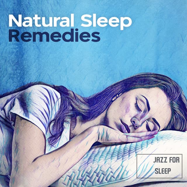 Natural Sleep Remedies - Jazz For Sleep