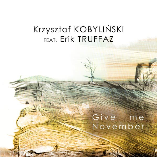 Give Me November - Krzysztof Kobylinski