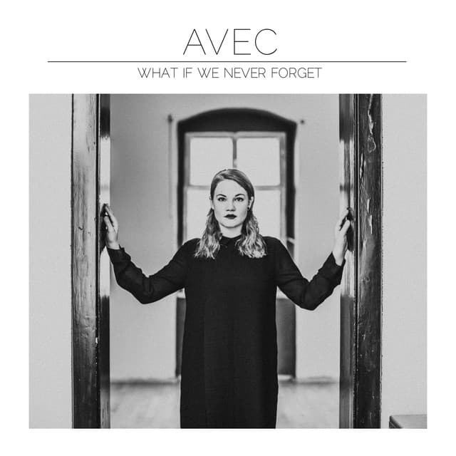 What If We Never Forget - AVEC