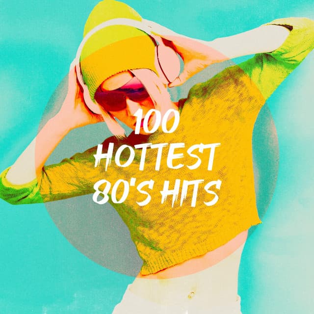 100 Hottest 80's Hits - 80s Pop Stars