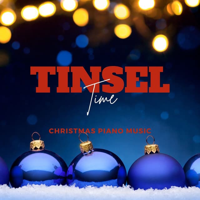 Tinsel Time: Swinging Christmas Jazz - Christmas Piano Music