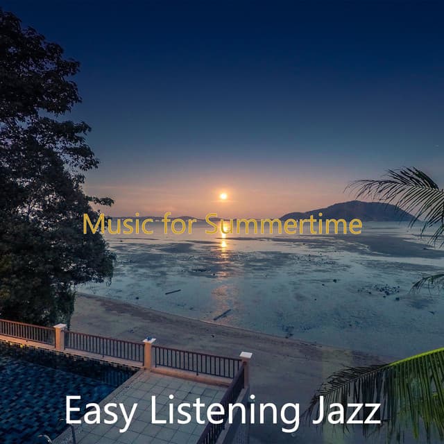 Music for Summertime - Easy Listening Jazz