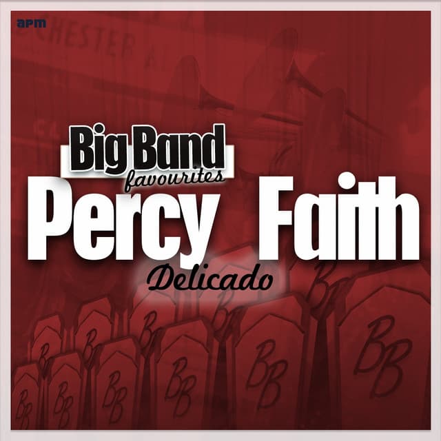Delicado - Big Band Favourites - Percy Faith & His Orchestra