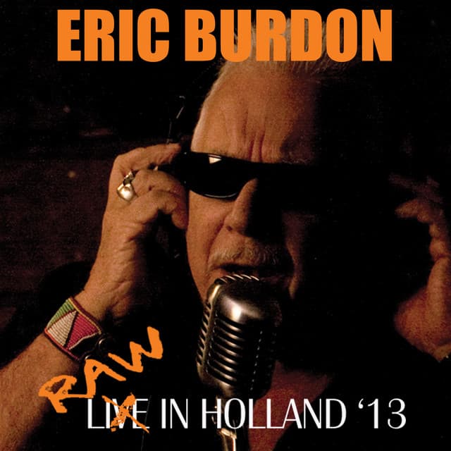 Raw In Holland '13 - Eric Burdon