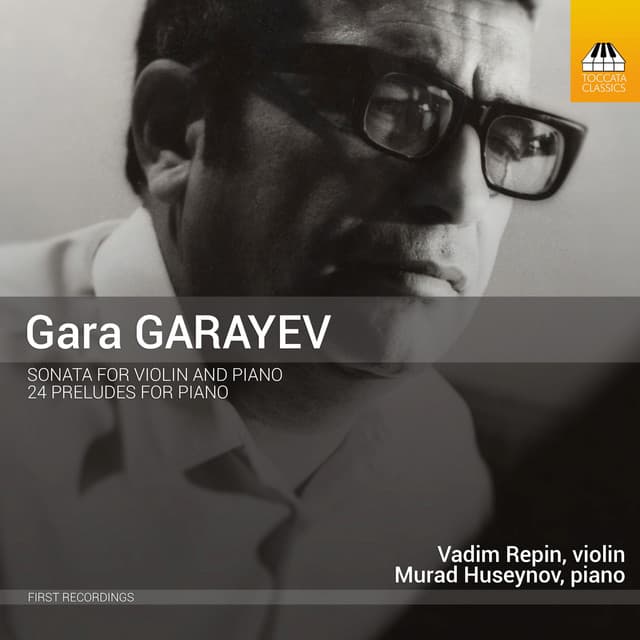 Garayev: Violin Sonata & 24 Preludes for Piano - Kara Karayev