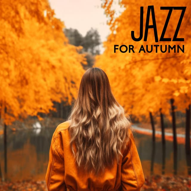 Jazz for Autumn: Comfy & Cozy Feelings - Jazz Roots World
