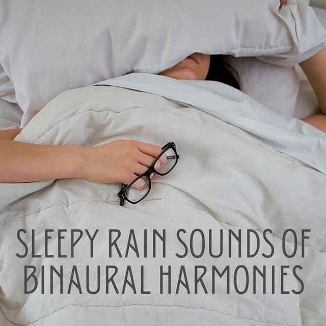 Sleepy Rain Sounds of Binaural Harmonies - Binaural Delta Beats Sleep