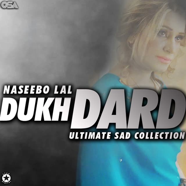 Dukh Dard - Naseebo Lal