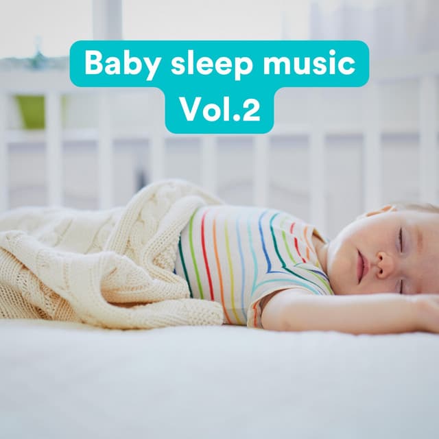 Baby Sleep Music, Vol. 2 - Deep Sleep Relaxation