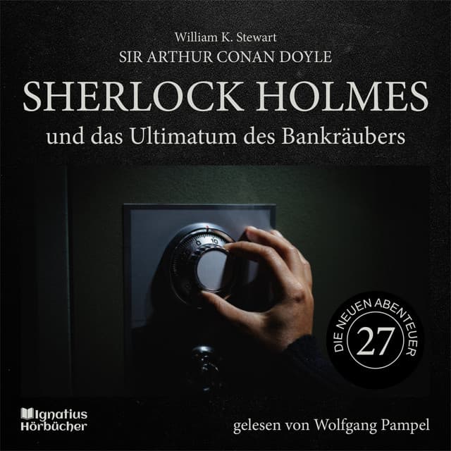 Sherlock Holmes und das Ultimatum des Bankräubers - Sherlock Holmes - Die neuen Abenteuer