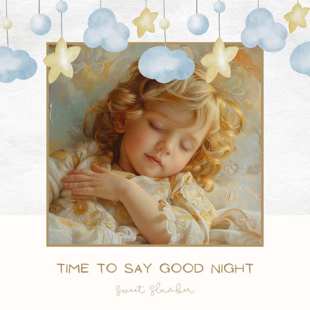 Time to Say Good Night - Sweet Slumber