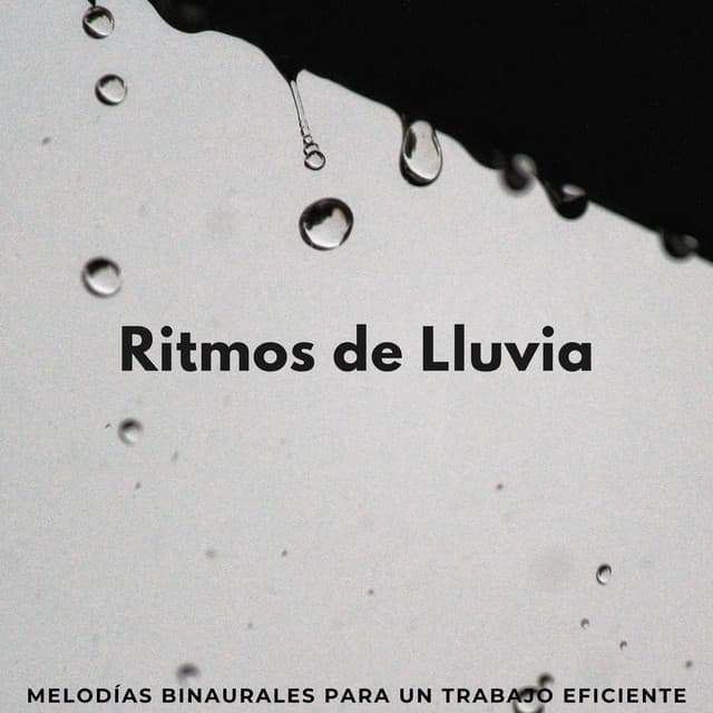 Ritmos De Lluvia: Melodías Binaurales Para Un Trabajo Eficiente - Sol y Lluvia