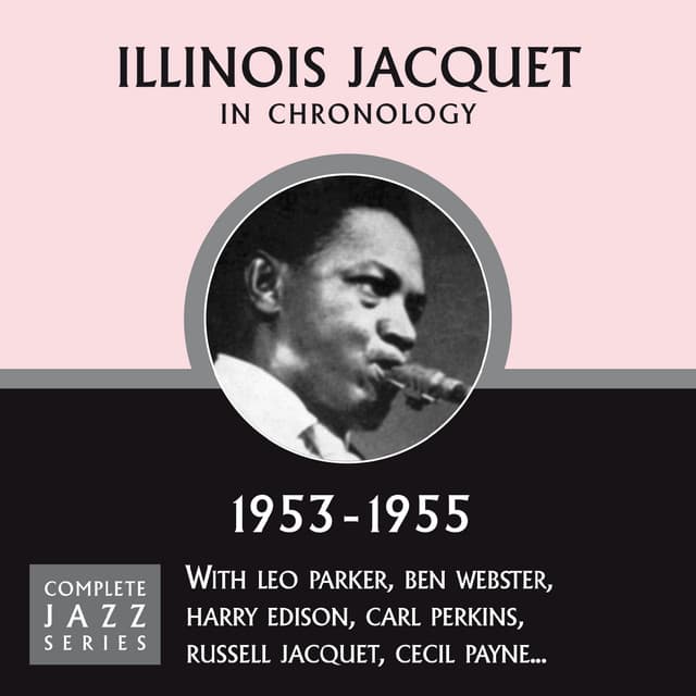 Complete Jazz Series 1953 - 1955 - Illinois Jacquet