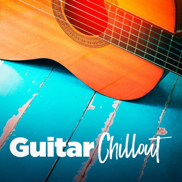 Guitar Chillout - Relajacion y Guitarra Acustica