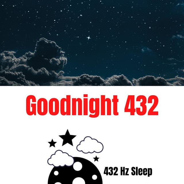 Goodnight 432 - 432 Hz Sleep