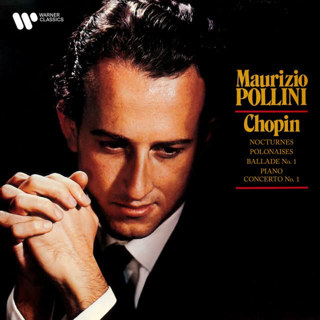 Chopin: Polonaises, Nocturnes, Ballade No. 1 & Piano Concerto No. 1 - Frédéric Chopin