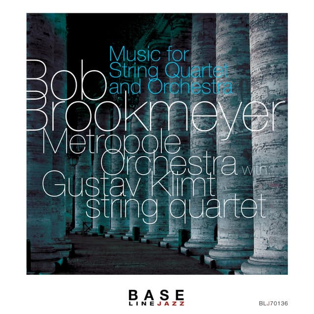 Music for String Quartet & Orchestra - Bob Brookmeyer