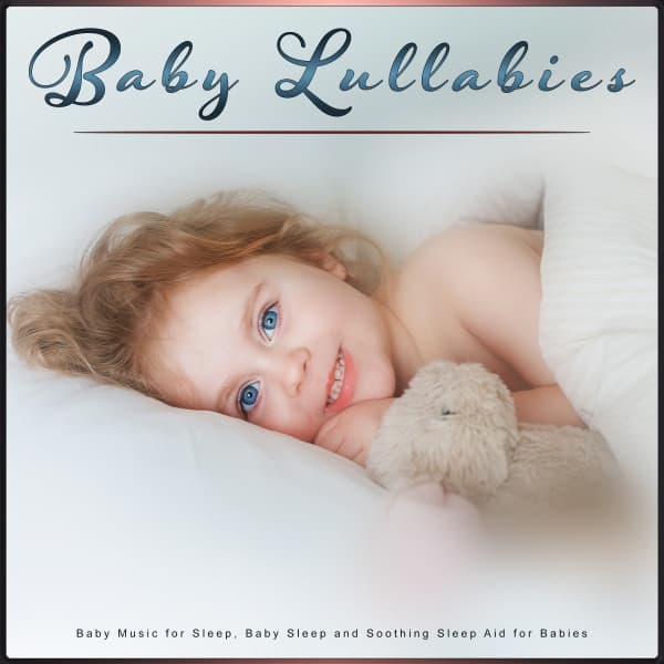 Baby Lullabies: Baby Music for Sleep, Baby Sleep and Soothing Sleep Aid for Babies - Pure Baby Sleep