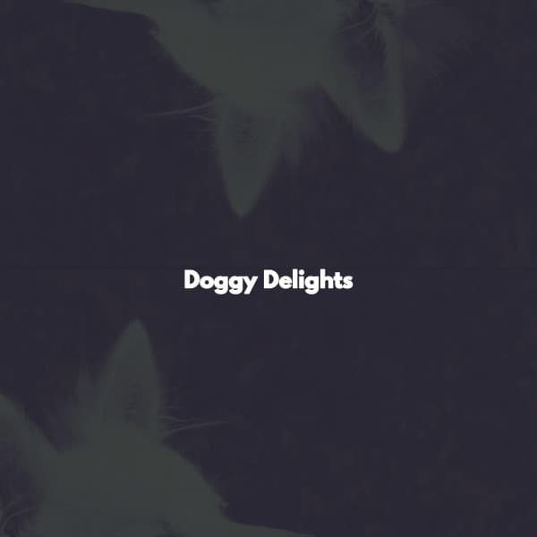 Doggy Delights - Musica Relajante Clásico