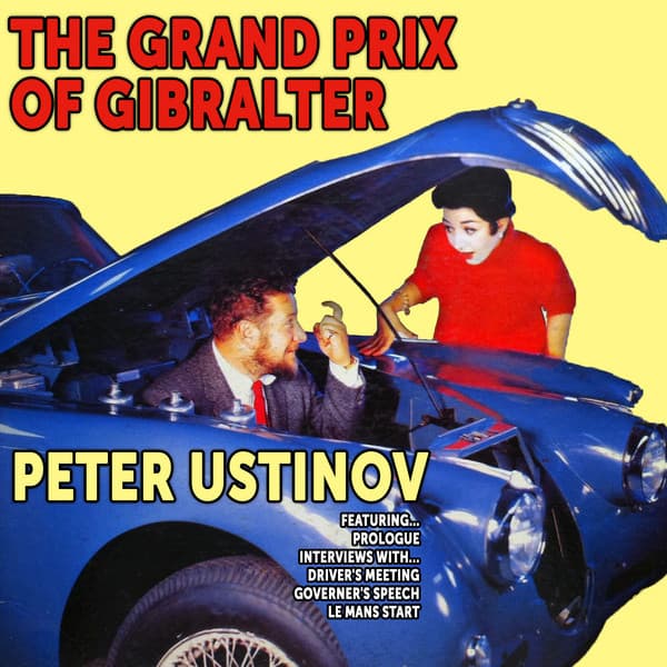 Peter Ustinov:The Grand Prix Of Gibralter - Peter Ustinov