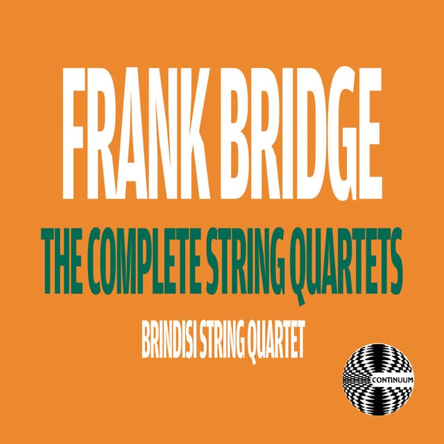 Frank Bridge: The Complete String Quartets - Frank Bridge
