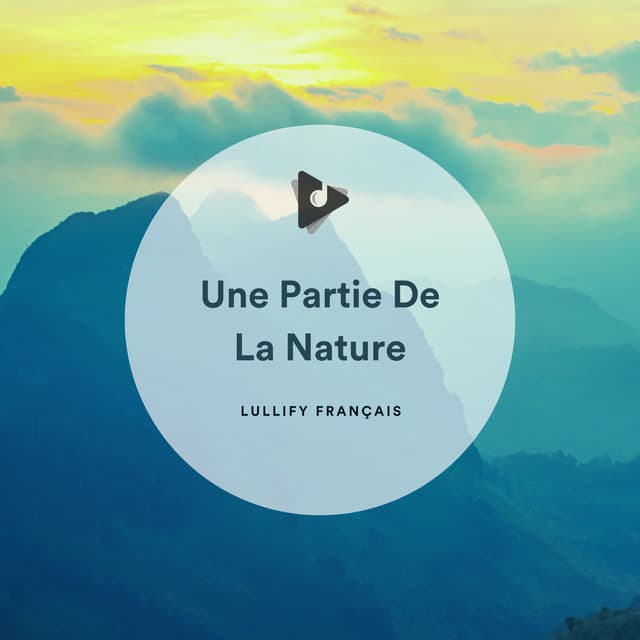 Une Partie De La Nature - Lullify Français