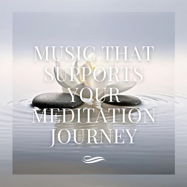 Music That Supports Your Meditation Journey - Re-Relaxation