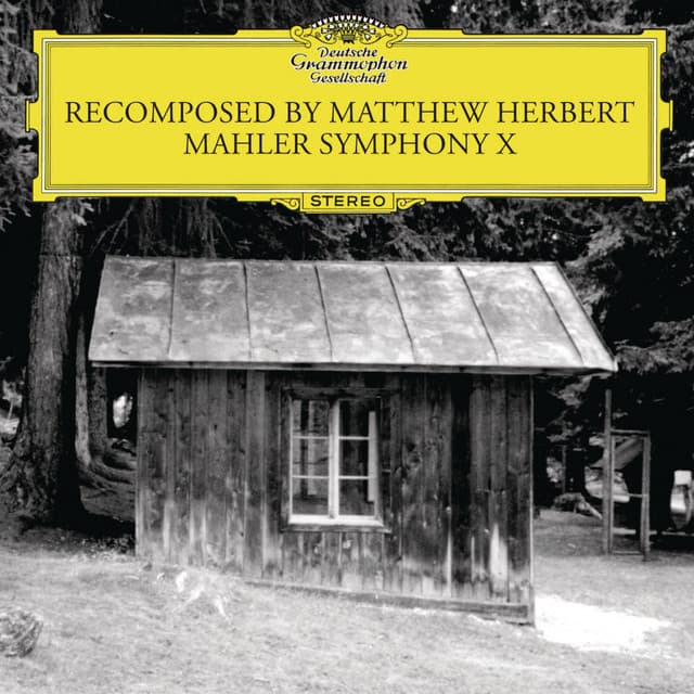 Recomposed by Matthew Herbert - Mahler Symphonie No. 10 - Giuseppe Sinopoli